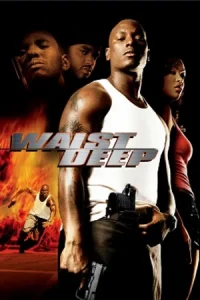 Waist Deep (2006) อึด บ้า ซ่าส์ลุย